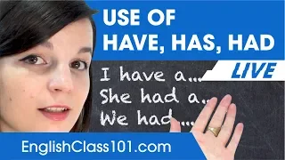 Have, Has, Had - English Grammar for Beginners
