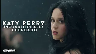 Katy Perry - Unconditionally (Legendado)