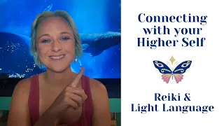 Reiki & Light Language 🌺 Connecting with your Higher Self