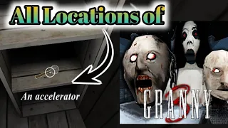 all locations of accelerator in granny 3 | all places of accelerator in granny 3