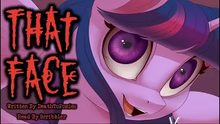 Pony Tales [MLP Fanfic Reading] 'That Face' by DeathToPonies (GRIMDARK / PSYCHOLOGICAL)