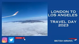 CALIFORNIA TRAVEL DAY 2023 | HEATHROW TO LAX WITH BRITISH AIRWAYS