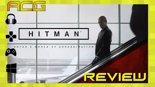 Hitman Review "Buy, Wait for Sale, Rent, Never Touch?" Episode 1 Paris