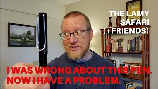 I Was Wrong About This Pen. Now I Have A Problem. | Lamy Safari and Friends