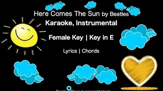 Here Comes The Sun Beatles in Female Key Karaoke Instrumental