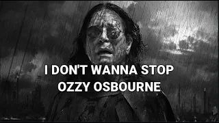 Ozzy Osbourne - I Don't Wanna Stop - (Legendado)