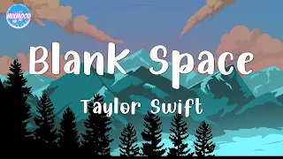 Taylor Swift - Blank Space (lyrics) | Tom Odell, Wiz Khalifa, Duncan Laurence (Mix)