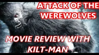 ATTACK OF THE WEREWOLVES - MOVIE REVIEW!