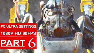 Fallout 4 Gameplay Walkthrough Part 6 [1080p 60FPS PC ULTRA Settings] - No Commentary