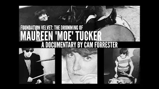 Foundation Velvet: The Drumming Of Maureen 'Moe' Tucker - A Documentary By Cam Forrester