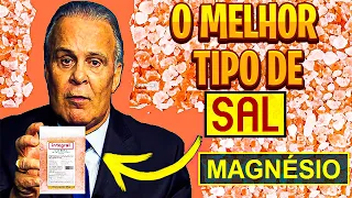 O melhor sal, pressão alta e magnésio - Dr. Lair Ribeiro