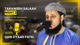 Taraweeh Night 3, live from Al Hidaayah Foundation Keighley - Qari Ziyaad Patel