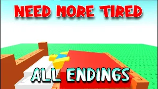 All Endings - NEED MORE TIRED - Full Gameplay! [ROBLOX]