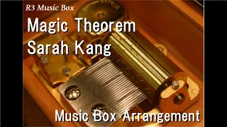 Magic Theorem/Sarah Kang [Music Box] (Game "Arknights" Dorothy Theme Song)