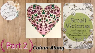 Colour along in Johanna basford SMALL VICTORIES ~ heart page part 2