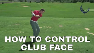 HOW TO CONTROL CLUB FACE IN YOUR GOLF SWING