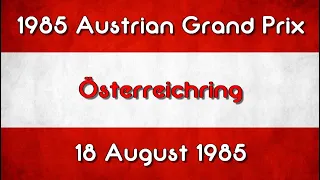 1985 Austrian Grand Prix - Turbos & Tantrums