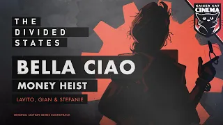 Bella Ciao / As popularised by 'Money Heist' - Lavito, Gian & Stefanie | The Divided States OST