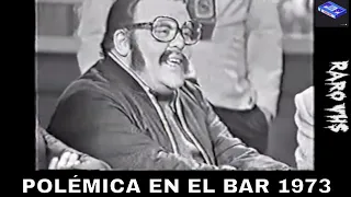 Polémica en el Bar 16/05/1973 Bloque 2 (Minguito, Fidel Pintos sanata)