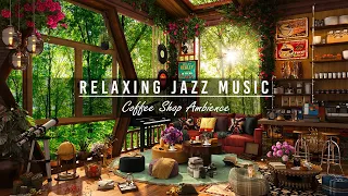 Jazz Relaxing Music ☕ Cozy Coffee Shop Ambience with Smooth Jazz Instrumental Music For Relax, Study