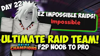 [Day 22] F2P DESTROYING IMPOSSIBLE RAIDS & Insane Cosmic Pulls! | Noob To Pro Anime Champions