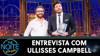 Entrevista com jornalista Ullisses Campbell | The Noite  (31/08/21)