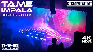 Tame Impala - Breathe Deeper (Live) 4K HQ Audio 11-9-21 Dallas