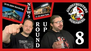 GHOSTBUSTERS NÜRNBERG News Roundup Folge 08