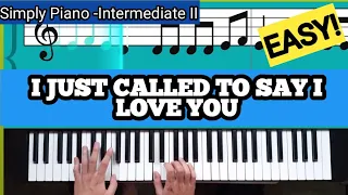 Simply Piano| I Just Called to say i love you-Stevie Wonder|Intermediate II |Piano Tutorial