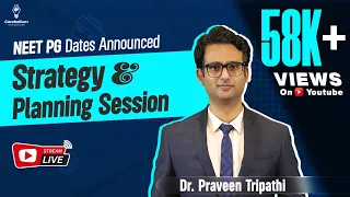 NEET PG Dates Announced | Strategy & Planning Session with Dr. Praveen Tripathi | Cerebellum Academy