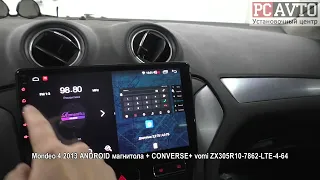 Mondeo 4 2013 ANDROID магнитола + CONVERSE+ vomi ZX305R10 7862 LTE 4 64