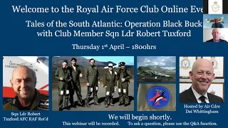 Tales of the South Atlantic: Operation 'Black Buck' with Sqn Ldr Robert Tuxford AFC 1st April 2021