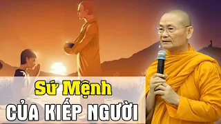 SỨ MỆNH CỦA ĐỜI NGƯỜI LÀ GÌ? Nghe Thầy Giải Thích Rất THẤM | HT Viên Minh Giảng