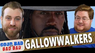 Gallowwalkers - Good Bad or Bad Bad #98