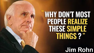 Jim Rohn - Why Don't Most People Realize These Simple Things ? - Best Motivational Speech Video