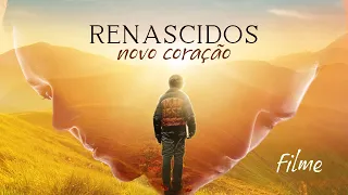 RENASCIDOS - NOVO CORAÇÃO | FILME COMPLETO