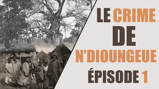 LE CRIME DE N'DIOUNGUE Episode 1 Par Mbaye Gueye Syll