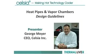 Heat Pipe Design Guidelines Webinar Video - Celsia ThermalLive 2016