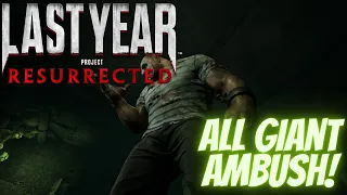 Last Year Resurrected | All Giant's Ambush! |