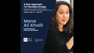 A New Approach: The Palestinian Struggle: Mona Ali Khalil - Session 2 (07/16/2021)