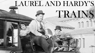 The Trains in Laurel and Hardy's Films (1921-1950)