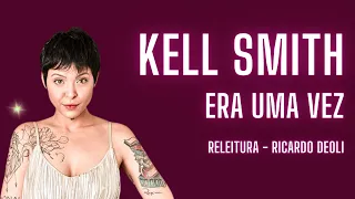 Era uma vez - Kell Smith (Ricardo Deoli - Releitura) #coverrock #kellsmith #musicabrasileira