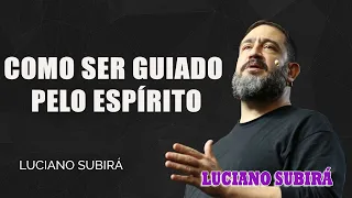 COMO SER GUIADO PELO ESPÍRITO -  Luciano Subirá