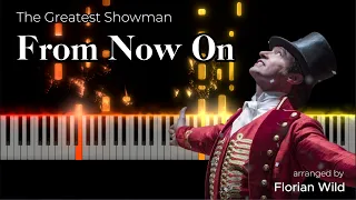 From Now On (from "The Greatest Showman") | Piano Version