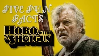 Hobo With A Shotgun - Five Fun Film Facts