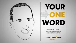 Find Your Core Drive: YOUR ONE WORD by Evan Carmichael