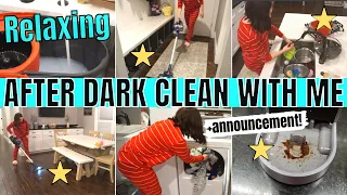 RELAXING AFTER DARK CLEAN WITH ME 2021! | EXTREME SPEED CLEANING MOTIVATION | NIGHT CLEANING ROUTINE