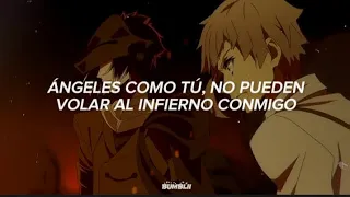 "Ángeles como tú no pueden volar al infierno conmigo" / Aku le dedicaría esta canción a Atsushi :(