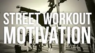 Street Workout Motivation - NEVER BACK DOWN