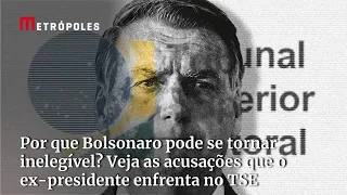 Por que Bolsonaro pode se tornar inelegível? Veja as acusações que o ex-presidente enfrenta no TSE